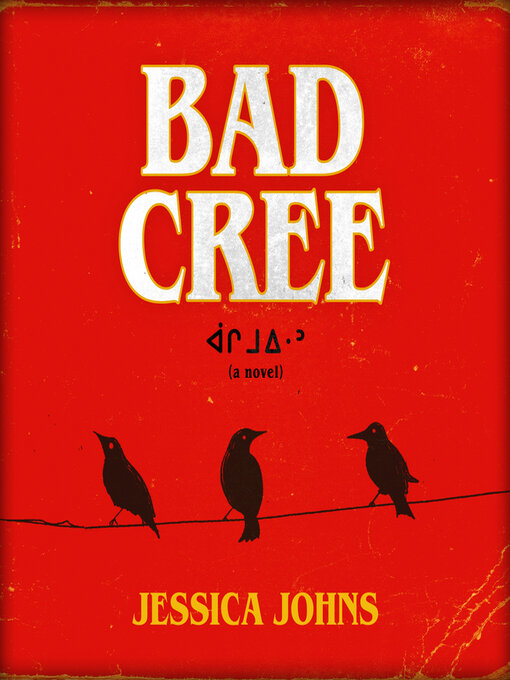 Title details for Bad Cree by Jessica Johns - Available